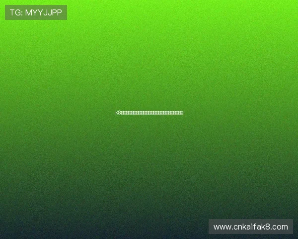 K8凯发登陆官网注册流程详解,新手玩家快速入门指南推荐 K8凯发登陆官网注册流程详解,新手玩家快速入门指南推荐